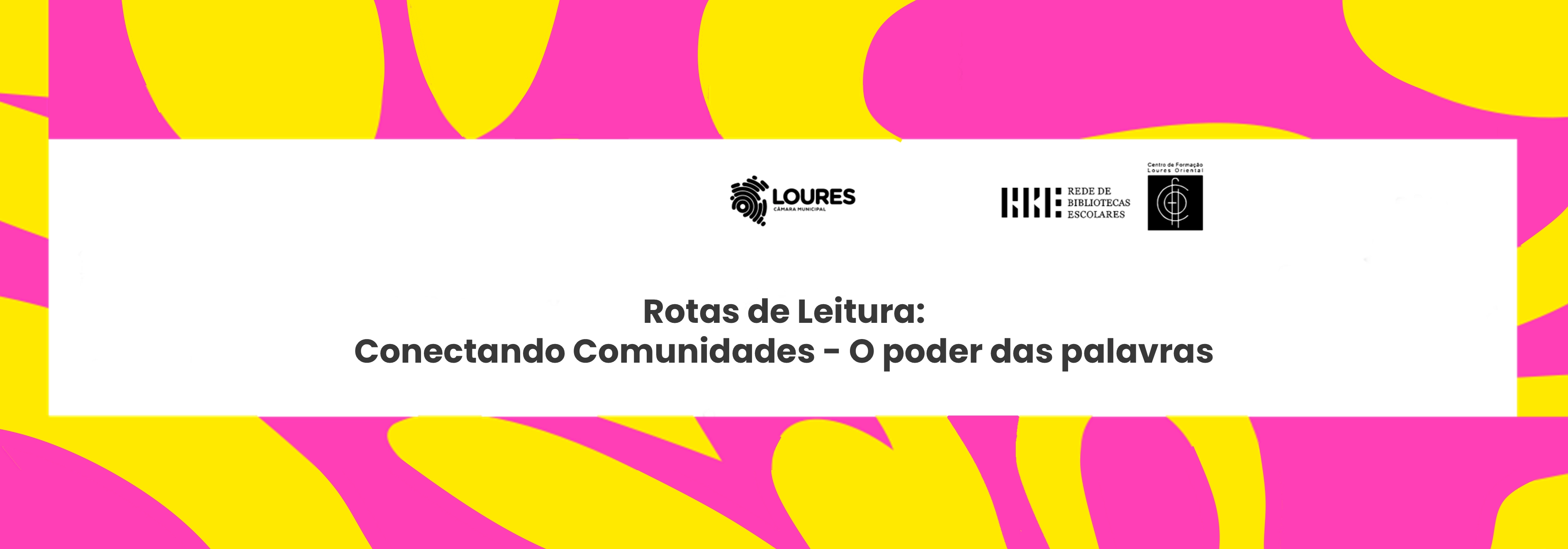 Rotas de Leitura: Conectando Comunidades - O poder das palavras